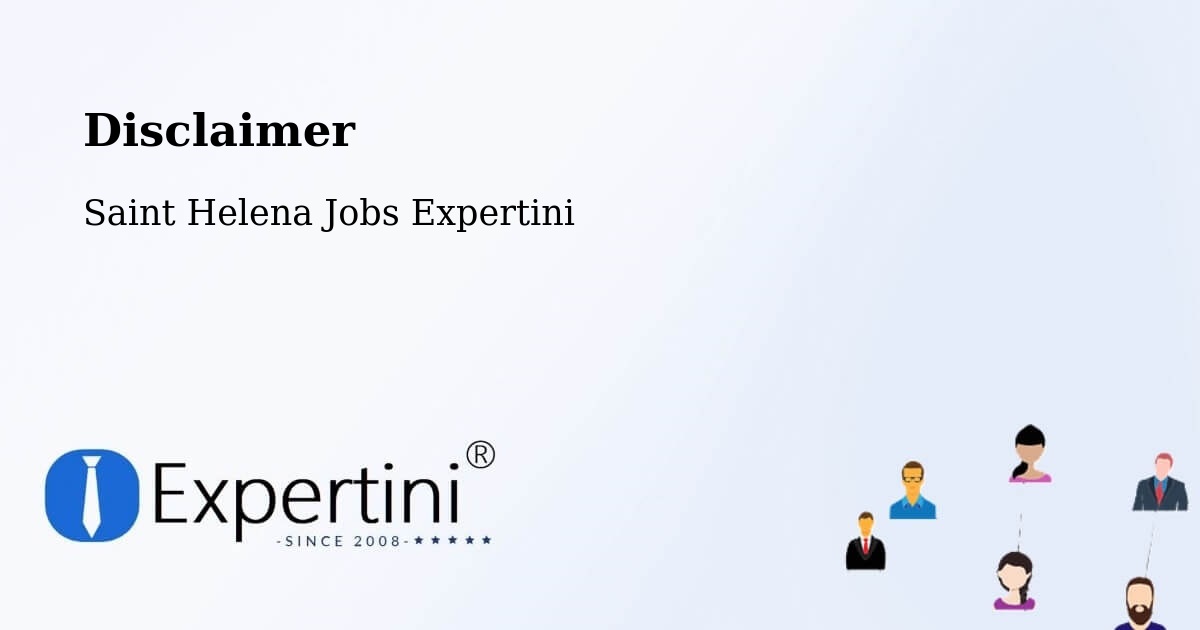 Disclaimer – Saint Helena - Saint Helena Jobs Expertini