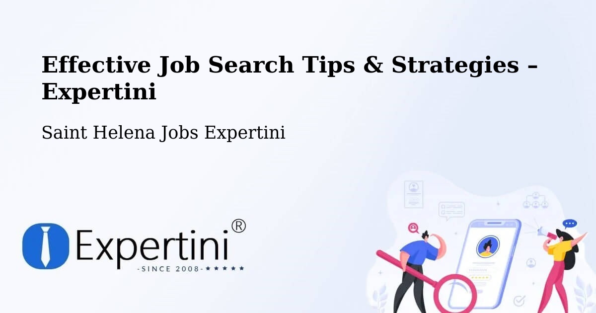 Job Search Tips & Strategies for Job Seekers – Saint Helena - Saint Helena Jobs Expertini