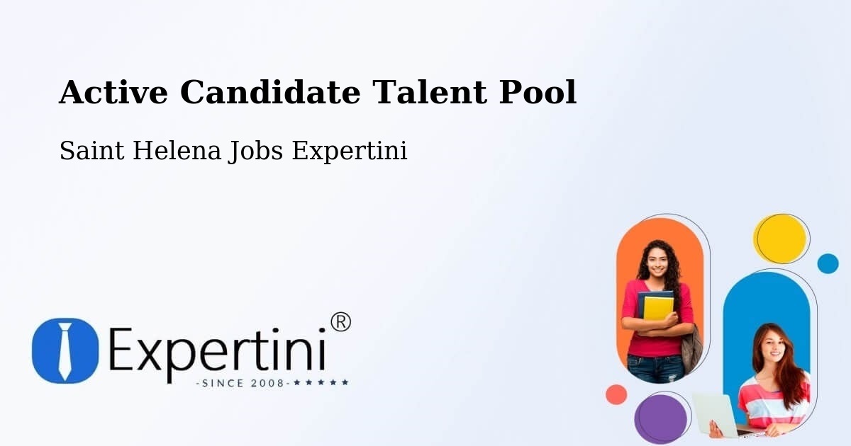 Active Candidate Talent Pool - Saint Helena Jobs Expertini