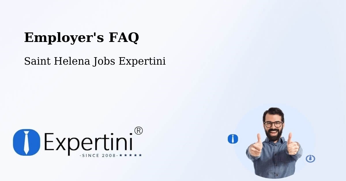 Employer's FAQ - Saint Helena Jobs Expertini