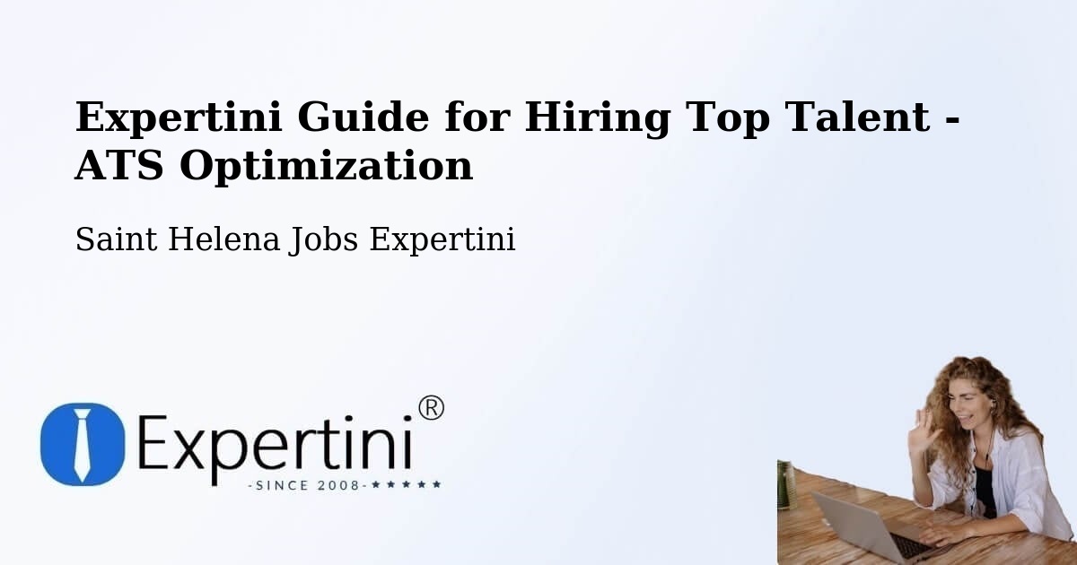 Expertini Guide for Hiring Top Talent - ATS Optimization - Saint Helena Jobs Expertini