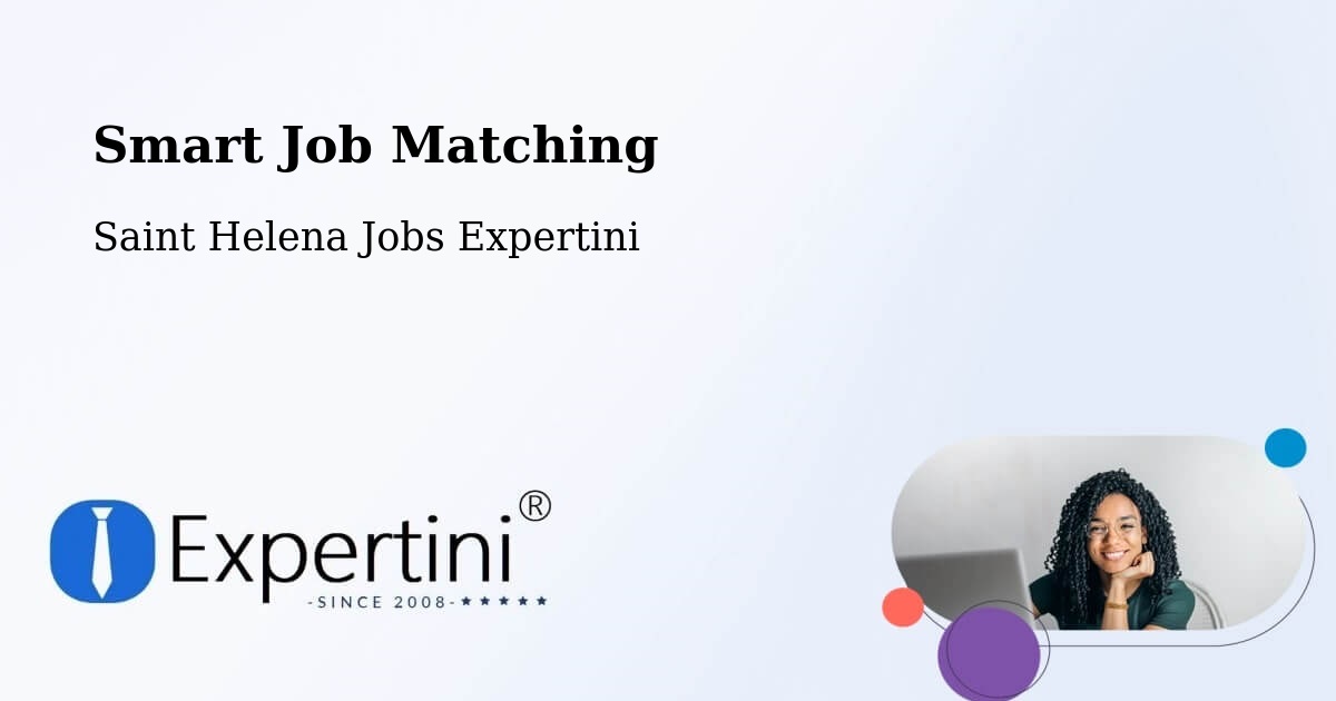 Smart Job Matching - Saint Helena Jobs Expertini