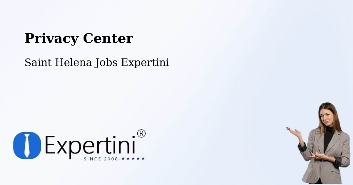 Privacy Center - Saint Helena Jobs Expertini