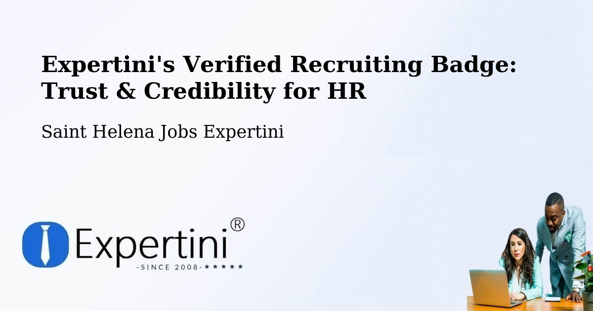 Expertini's Verified Recruiting Badge: Trust & Credibility for HR - Saint Helena Jobs Expertini
