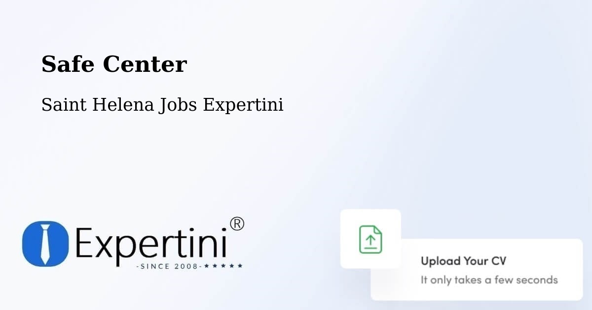 Safe Center - Saint Helena Jobs Expertini