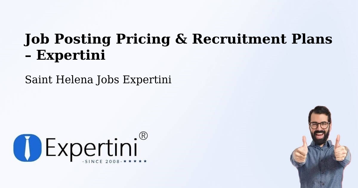 Job Posting Pricing & Recruitment Plans – Saint Helena - Saint Helena Jobs Expertini