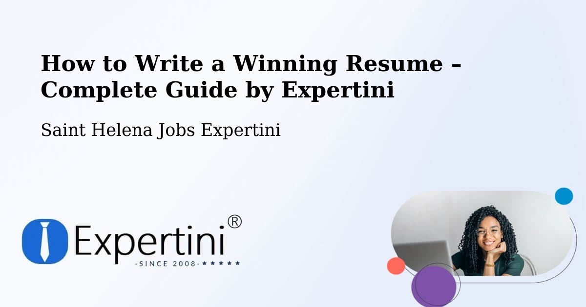 Resume Writing Guide for Job Seekers – Saint Helena - Saint Helena Jobs Expertini