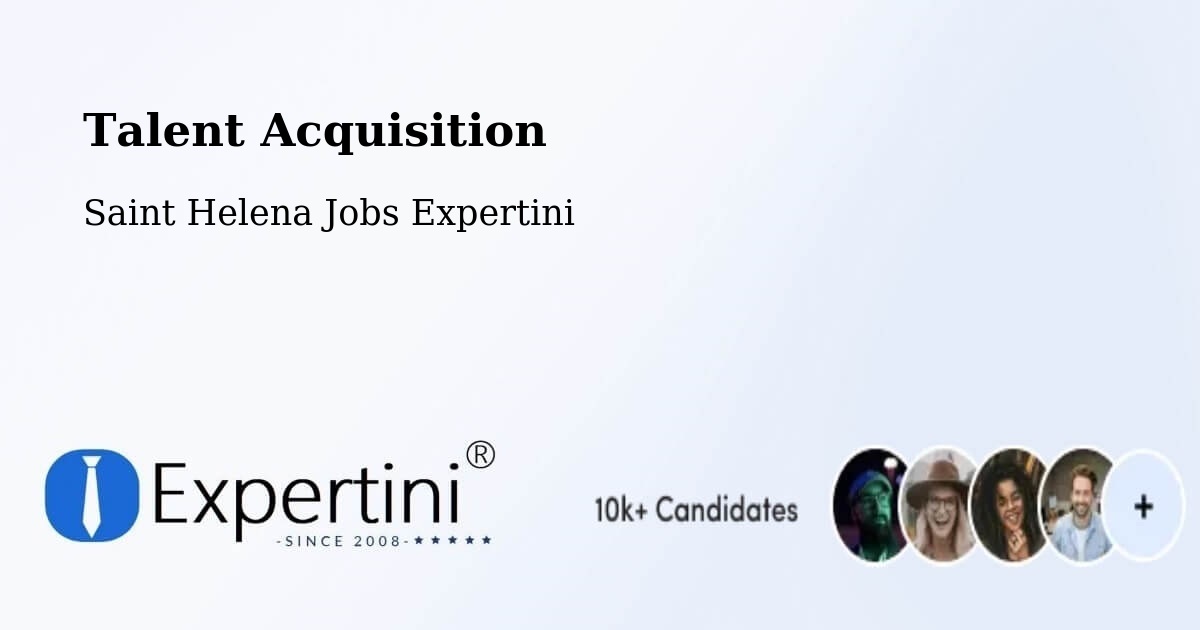 Post Jobs & Find Candidates in Saint Helena – Talent Acquisition Solutions - Saint Helena Jobs Expertini
